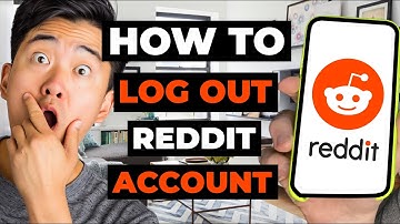 How To Log Out Reddit Account