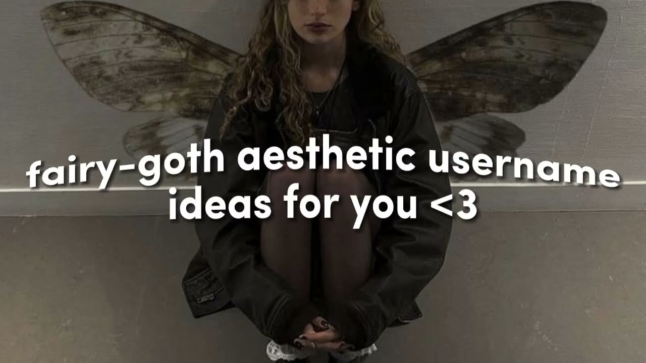 : fairy-goth aesthetic username ideas for you