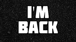 Sorry guys, Im back