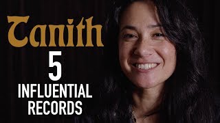 Tanith - 5 Influential Records