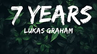 Lukas Graham - 7 Years (Lyrics) | Top Best Songs