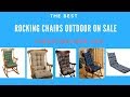 Best Rocking Chairs Outdoor On Sale-CheapConsumer.com Best Rocking Chairs Outdoor On Sale-CheapConsumer.com