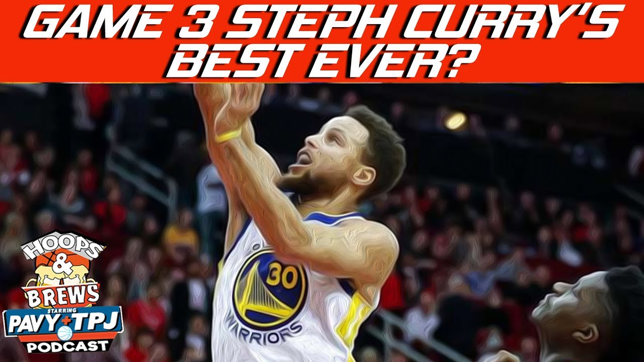 Was Game 3 Steph Curry's Best Playoff Game Ever ? | Hoops N Brews