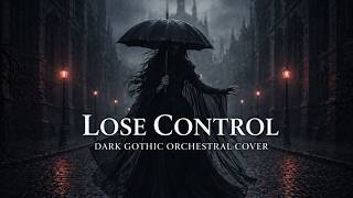 Lose Control – Dark Gothic Orchestral Cover | Midnight Melancholy