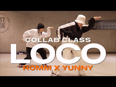 ROMM X YUNNY CLASS | Loco - TroyBoi | @justjerkacademy ewha