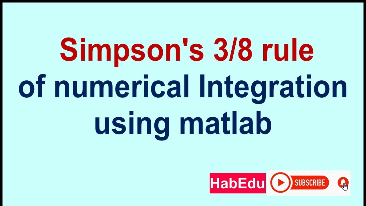 Simpson's 3/8 rule of numerical integration using MATLAB - YouTube