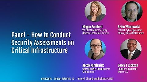 Panel - How to Conduct Security Assessments on Critical Infrastructure