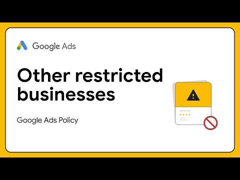 Google Ads Other Restricted Businesses Policy [Avoid Disapproval Guide]