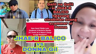 JHAE-R BALICO DI MATAMGAP YUNG SABI NI DONA GIL NA SCAMMER SILA!  GRABE BINARA SI DONNA #FLM