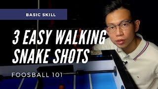 3 EASY WALKING SNAKE SHOTS | Foosball 101 (foosball tips)