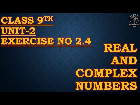 Class 9th, Unit-2, Exercise no 2.4, Real and complex numbers ...