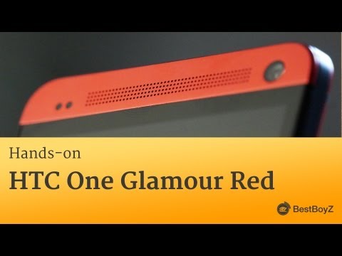 Hands-on: HTC One Glamour Red | BestBoyZ