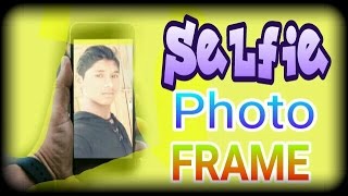 How Create "Selfie Photo Frame".. screenshot 2