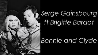 Serge Gainsbourg ft Brigitte Bardot - Bonnie and Clyde - Paroles