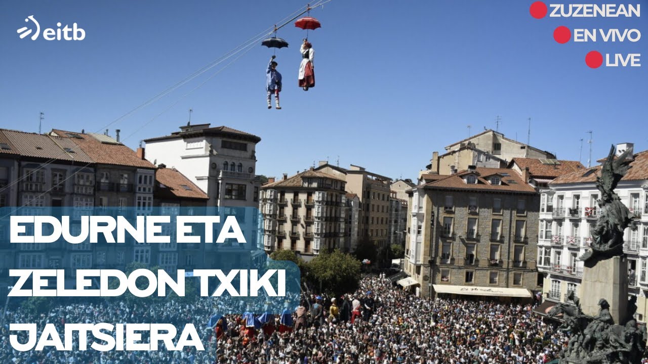 ZUZENEAN 🔴 EDURNE ETA ZELEDON TXIKI 2025 🔴 EN DIRECTO 🔴 LA BLANCA VITORIA-GASTEIZ
