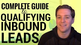 Complete Guide to Qualifying Inbound Leads
