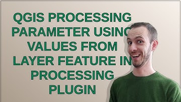 Gis: QGIS processing parameter using values from layer feature in processing plugin
