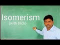 Isomerism and it's classification(with trick) for11, jee,neet isomerism and its classification