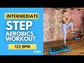 30 Minute Intermediate Step Aerobics Workout | 132BPM - Easy to Follow |