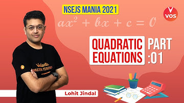 NSEJS Mania 2021 | Quadratic Equations Part - 1 | NSEJS 2021 Exam | NSEJS Preparation| Lohit Sir|VOS