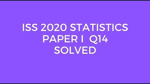 Indian Statistical Service (ISS)2020 Statistics Paper I Set B Q14 Solved (Correlation coefficient)