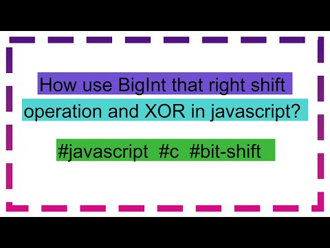 How use BigInt that right shift operation and XOR in javascript?