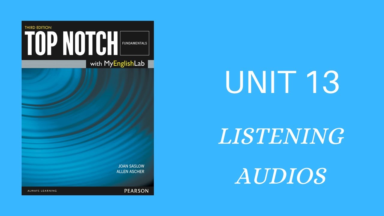 Top Notch Fundamentals 3rd EDITION - Unit 13 - YouTube