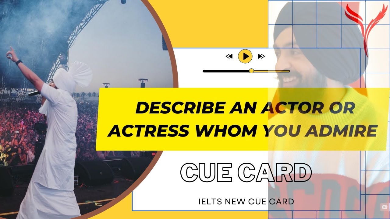Describe an actor or actress whom you admire || IELTS NEW CUE CARD || YORK HUB