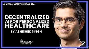 Abhishek Singh | Decentralized AI for Personalized Healthcare @ Vision Weekend US 2024
