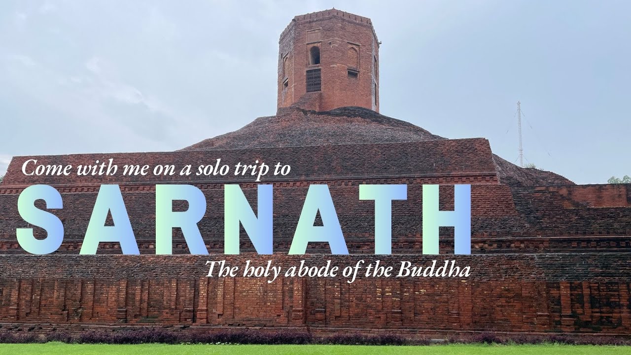 Exploring the Abode of Buddha | Sarnath, Varanasi