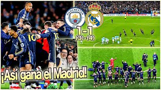 Manchester City 1-1 Real Madrid⎢Así se vivió la ÉPICA victoria en Penaltis 🔥 REACCION en el ETIHAD