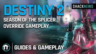 Destiny 2 - Season of the Splicer Override Gameplay