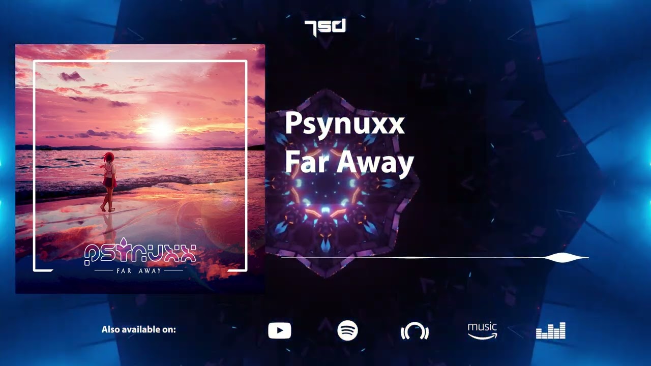 Watch Psynuxx - Far Away on YouTube Watch Psynuxx - Far Away on YouTube