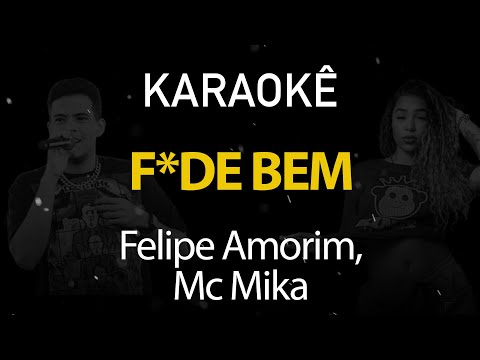 Video thumbnail for F*de Bem - Felipe Amorim, Mc Mika