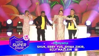 Pipiyama - Shuk, Ebby Yus, Shiha Zikir, Elly Mazlein | #MYLazada1111