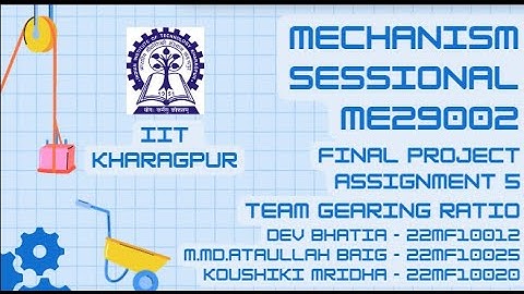 ME29002 Mechanism Sessional  Railway ladder Mechanism-Team Gearing Ratio