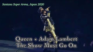 퀸 + 아담 램버트 - The Show Must Go On - Saitama Super Arena 2020 (한글자막/Kor Sub)