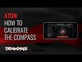 How to Calibrate the Compass | Traxxas Aton