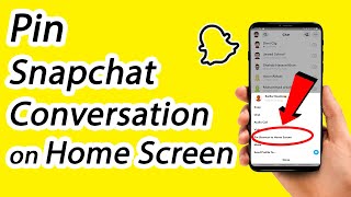 How to Pin Snapchat Conversation Shortcut to Home Screen