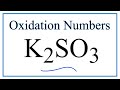 Oxidation Numbers in K2SO3