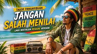 Jangan Salah Menilai - Tagor Pangaribuan (Cover Reggae) | Lagu Nostalgia