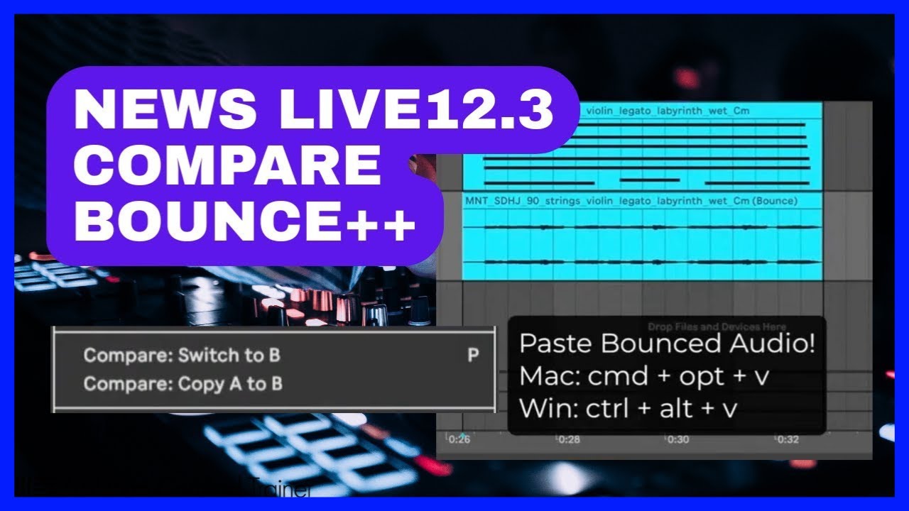 Ableton Live 12.3 : Compare A/B et Nouveau Bounce de Folie