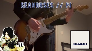 Seahorses - Pi (AKA Something Tells Me) Cover