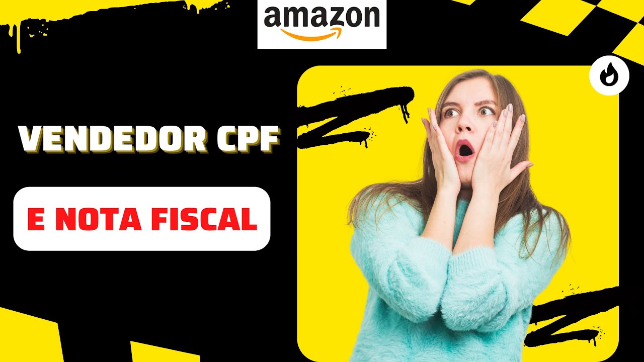 Amazon Vendedor CPF e Nota Fiscal (Vendedor Pessoa Física)