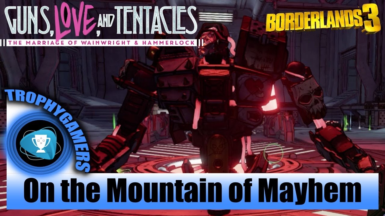 Borderlands 3 - On the Mountain of Mayhem - Guns, Love and Tentacles – Gameplay Video Guide