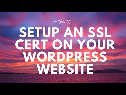 How Setup an SSL Cert on Your Wordpress Website