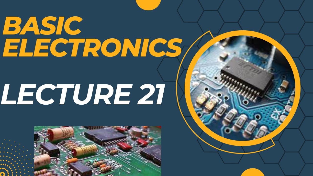 Learn With Us - Basic Electronics Theory Lecture 21 - YouTube