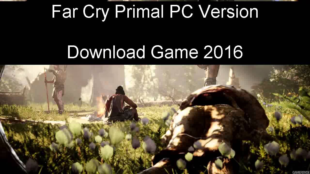 Far Cry Primal [Download PC Version]