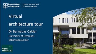 Open House: virtual tour of the RCP with Dr Barnabas Calder 19.10.20