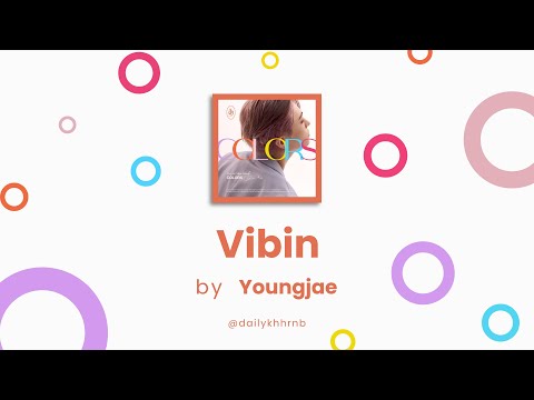 [Han/Eng] Vibin - Youngjae (영재) | Lyrics Translation